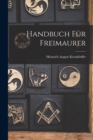 Handbuch fur Freimaurer - Book