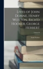 Lives of John Donne, Henry Wotton, Rich'd Hooker, George Herbert; Volume II - Book