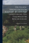 Die Felsen-Sprengungen im Rhein bei Bingen zur Erweiterung des Thalweges im Binger-Loche - Book
