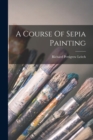 A Course Of Sepia Painting - Book