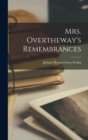 Mrs. Overtheway's Remembrances - Book