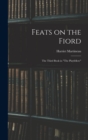 Feats on the Fiord : The Third Book in "The Playfellow" - Book
