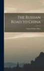 The Russian Road to China - Book