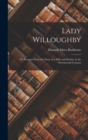 Lady Willoughby : Or Passages From the Diary of a Wife and Mother in the Seventeenth Century - Book