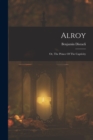 Alroy : Or, The Prince Of The Captivity - Book