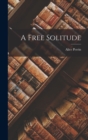 A Free Solitude - Book