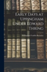 Early Days at Uppingham Under Edward Thring - Book