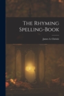 The Rhyming Spelling-Book - Book
