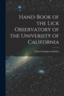 Hand-book of the Lick Observatory of the University of California - Book