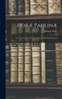 Horae Paulinae : The Ttruth of the Scripture History of St. Paul Evinced - Book