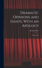 Dramatic Opinions and Essays, With an Apology : Volume One - Book