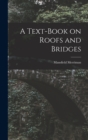 A Text-Book on Roofs and Bridges - Book