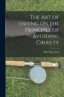 The Art of Fishing on the Principle of Avoiding Cruelty - Book