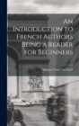 An Introduction to French Authors Being a Reader for Beginners - Book