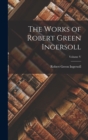 The Works of Robert Green Ingersoll; Volume V - Book