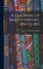 A Fragment of Basuto History, 1854 to 1871 - Book