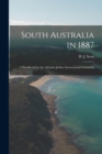 South Australia in 1887 : A Handbook for the Adelaide Jubilee International Exhibition - Book