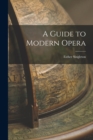 A Guide to Modern Opera - Book