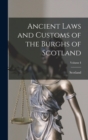 Ancient Laws and Customs of the Burghs of Scotland; Volume I - Book
