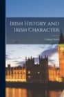 Irish History and Irish Character - Book
