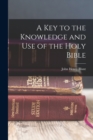 A Key to the Knowledge and Use of the Holy Bible - Book