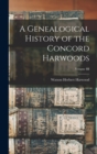 A Genealogical History of the Concord Harwoods; Volume III - Book