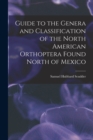 Guide to the Genera and Classification of the North American Orthoptera Found North of Mexico - Book