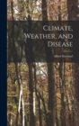 Climate, Weather, and Disease - Book