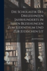Die Scholastik des Dreizehnten Jahrhunderts in Ihren Beziehungen zum Judenthum und zur Judischen Lit - Book
