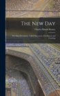 The New Day; the Bahai Revelation, A Brief Statement of its History and Teaching - Book
