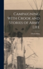 Campaigning With Crook and Stories of Army Life - Book