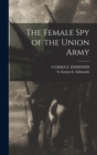 The Female Spy of the Union Army - Book