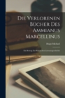 Die verlorenen Bucher des Ammianus Marcellinus; ein Beitrag zur romischen Literaturgeschichte - Book