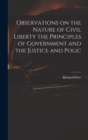 Observations on the Nature of Civil Liberty the Principles of Government and the Justice and Polic - Book