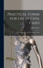 Practical Forms for Use in Civil Cases : In Courts of Record In the State of Texas - Book