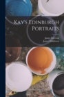 Kay's Edinburgh Portraits - Book