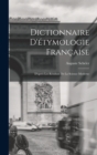 Dictionnaire D'etymologie Francaise; D'apres Les Resultats de la Science Moderne - Book