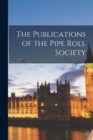 The Publications of the Pipe Roll Society - Book