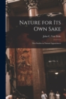 Nature for its own Sake; First Studies in Natural Appearances - Book