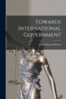 Towards International Government - Book