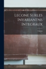 Lecone surles Invariantns Integraux - Book