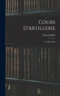 Cours D'Artillerie : Les Projectiles - Book