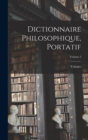 Dictionnaire Philosophique, Portatif; Volume 2 - Book