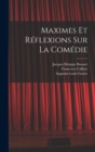 Maximes Et Reflexions Sur La Comedie - Book
