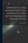 Grundzuge Der Astronomie Und Astrologie Der Alten Besonders Der Aegypter - Book