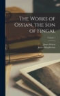 The Works of Ossian, the Son of Fingal; Volume 1 - Book