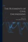 The Rudiments of Civil Engineering - Book