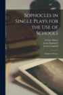 Sophocles in Single Plays for the Use of Schools : Oedipus Coloneus - Book