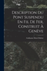 Description Du Pont Suspendu En Fil De Fer, Construit A Geneve - Book