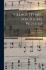 Village Hymns for Social Worship - Book